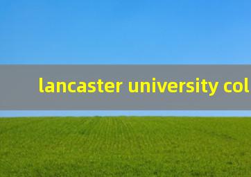 lancaster university college